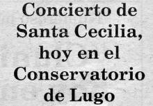 Concierto de Santa Cecilia, hoy en el Conservatorio de Lugo